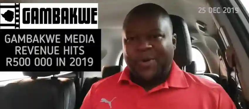 WATCH: I Made R500k In 2019 Gambakwe Media